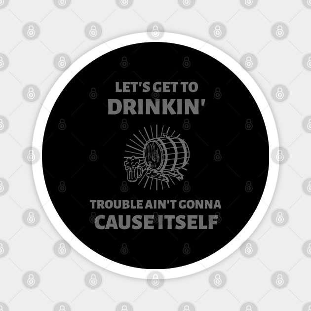 Let's Get Drunk Magnet by BeerShirtly01